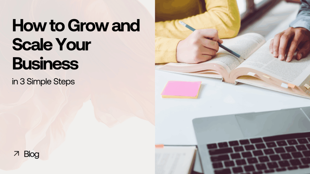 How to Grow and Scale Your Business